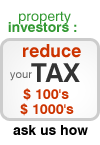 Property Investors: Reduce tax - Ask us how